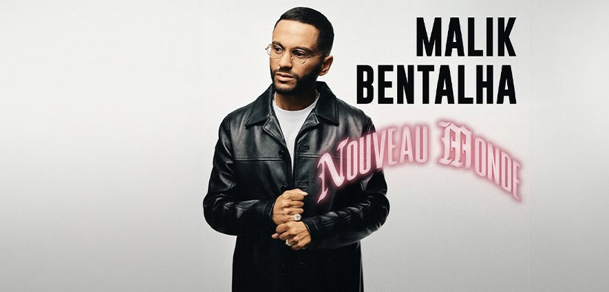Jeu concours : gagnez vos places pour le spectacle de MALIK BENTALHA à Montpellier